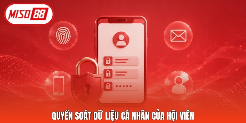 Quyền soát dữ liệu cá nhân của hội viên